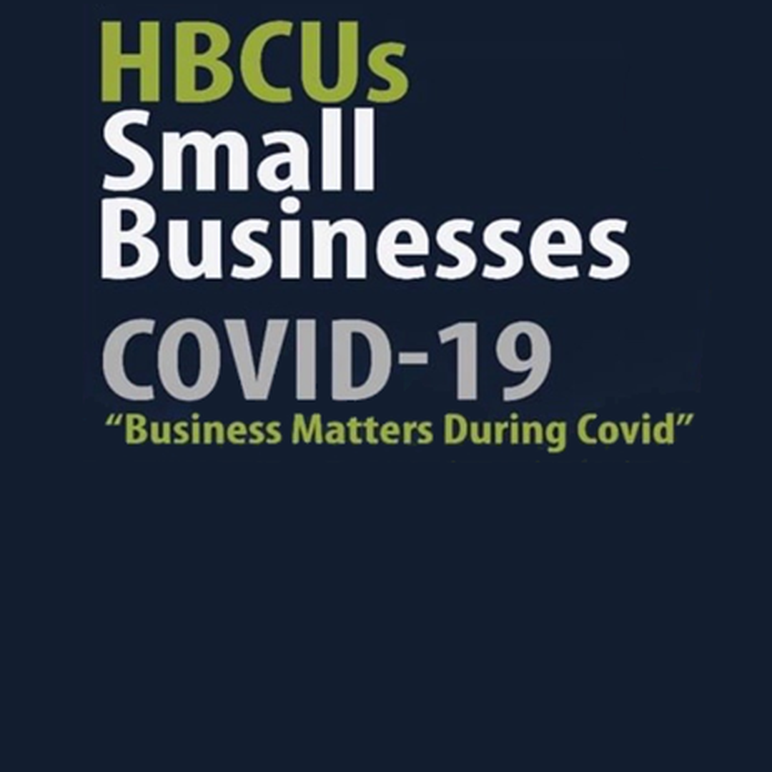 HBCU's Small Businesses COVID-19 Webinar Series