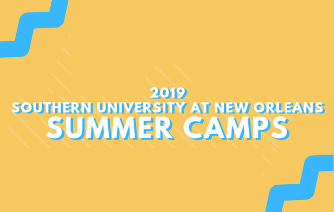 2019 Summer Camps Southern University at New Orleans